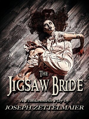 cover image of The Jigsaw Bride--A Frankenstein Play